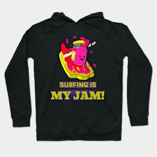 Surfing Is My Jam! Hoodie